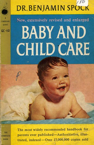 More than fifty million copies of Doctor Spock's Baby and Child Care