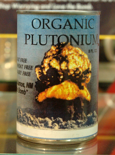 "Organic Plutonium - Fat Free, Wheat Free, Dairy Free" by Marshal Astor on flickr