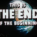 THIS IS THE END OF THE BEGINNING by Dill Pixels