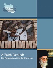 A Faith Denied: The Persecution of the Baha'is of Iran