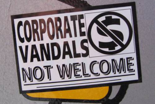 Corporate Vandals Not Welcome