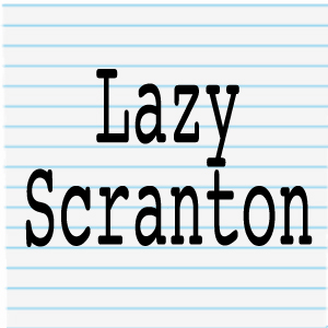 Lazy Scranton