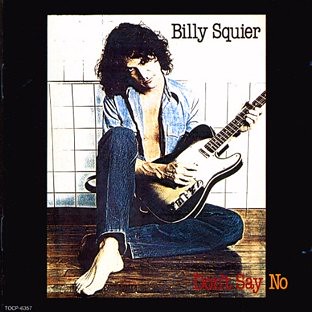 BillySquier-DontSayNo