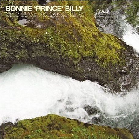 Bonnie (Prince) Billy - Strange Form Of Life