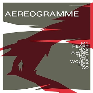 Aereogramme-my heart-cover