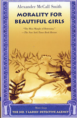 Alexander McCall Smith, Morality for Beautiful Girls