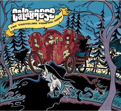 CALABRESE: The Travelling Vampire Show (Spookshow Records 2007)
