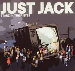 Just Jack - Starz In Their Eyes