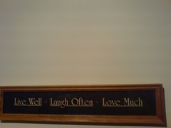 Live Well... Laugh Often... Love Much...