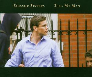 Scissor Sisters - She's My Man