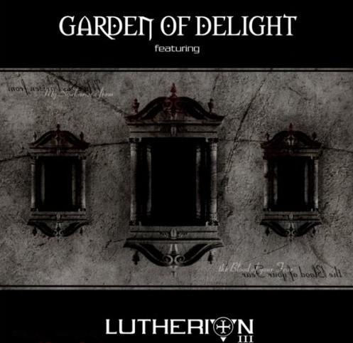 GARDEN OF DELIGHT: Lutherion III (Trisol 2007)
