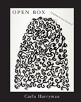 OPEN BOX (Improvisations) CARLA HARRYMAN belladonna books