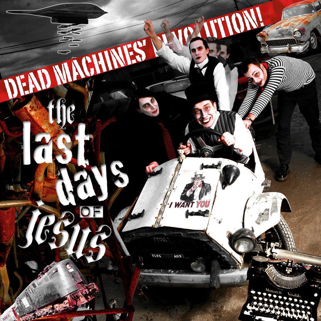 THE LAST DAYS OF JESUS: Dead Machines’ Revolution! (Strobelight Records 2007)