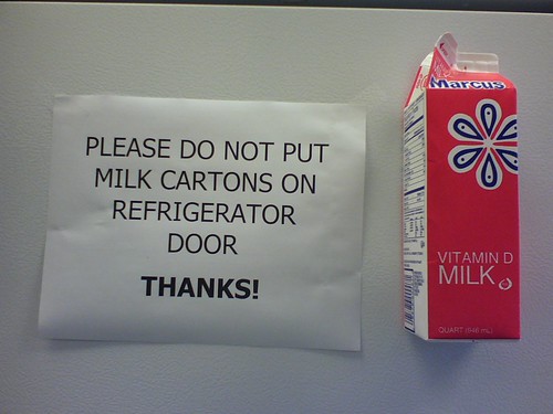 PLEASE DO NOT PUT MILK CARTONS ON REFRIGERATOR DOOR