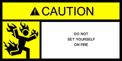 Do not set yourself onfire