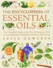 The  Encyclopedia of Essential Oils by Julia Lawless