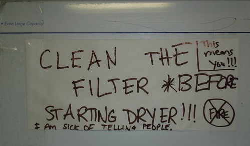 Clean the filter before starting dryer! I am sick of telling people!