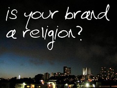 Is your brand a religion