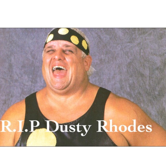 R.I.P Dusty Rhodes