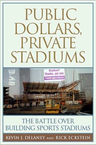 Public Dollars, Private Stadiums