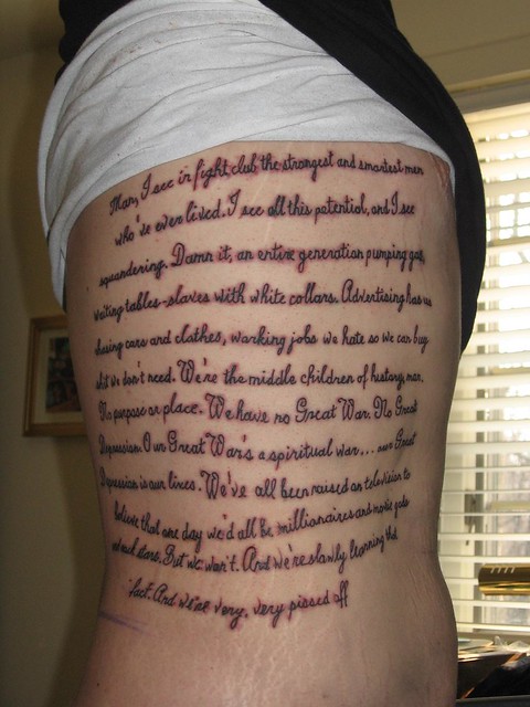 best tattoo ever. Famous quote by Tyler Durden (Brad Pitt) from Fight Club