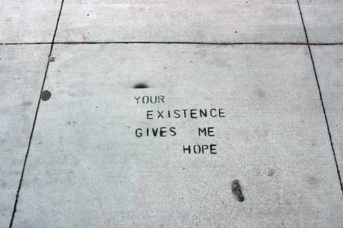 stencil graffiti: your existence gives me hope