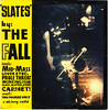 the fall | slates