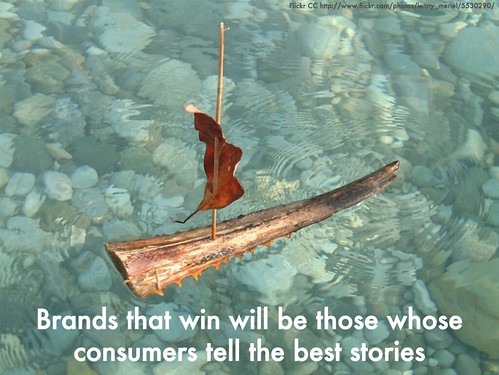 brands that win will be those whose consumers tell the best stories