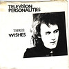 television personalities | three wishes