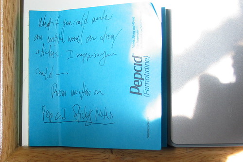 Beginning of Poem Written on Pepcid Post Its by Terry Bain