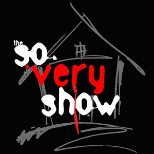 The So Very Show» Podcast