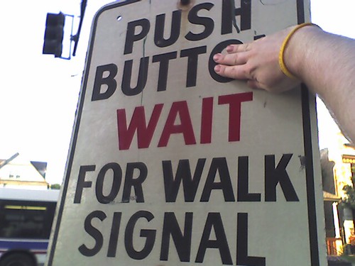 Push Butt WAIT For Walk Signal