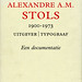 Alexandre A.M. Stols, 1900-1973: Uitgever, Typograaf: Een Documentatie by Joe Kral