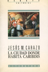 Jesús M. Carazo, La Ciudad donde habita Caribdis