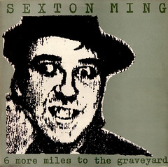 sexton ming | 6 more miles to the graveyard