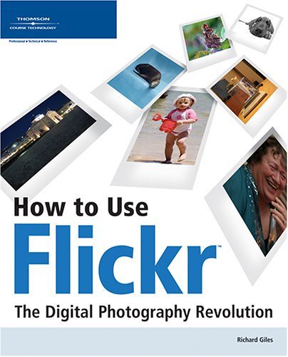 How to Use Flickr, The Digital Photography Revolution