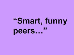smart, funny peers