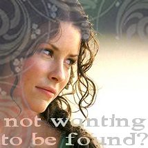not wanting to be found