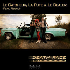 Le Catcheur, la Pute & le Dealer - Death Race