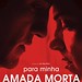 Para Minha amada morta (Horizontes Latinos)2 • <a style="font-size:0.8em;" href="http://www.flickr.com/photos/9512739@N04/21054763488/" target="_blank">View on Flickr</a>