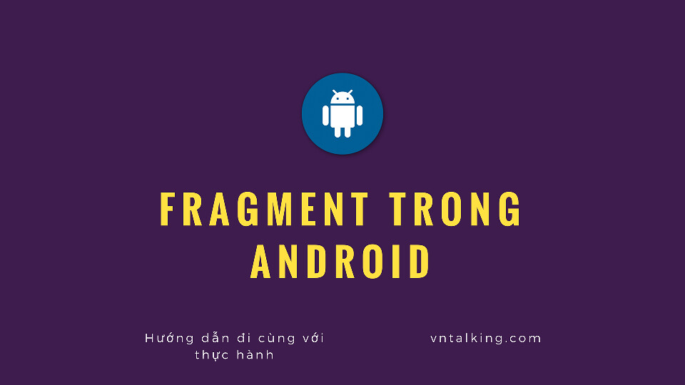 Fragment trong Android